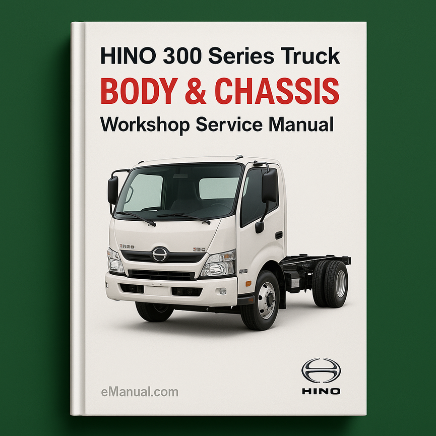 HINO 300 Series Truck BODY & CHASSIS Workshop Service Manual