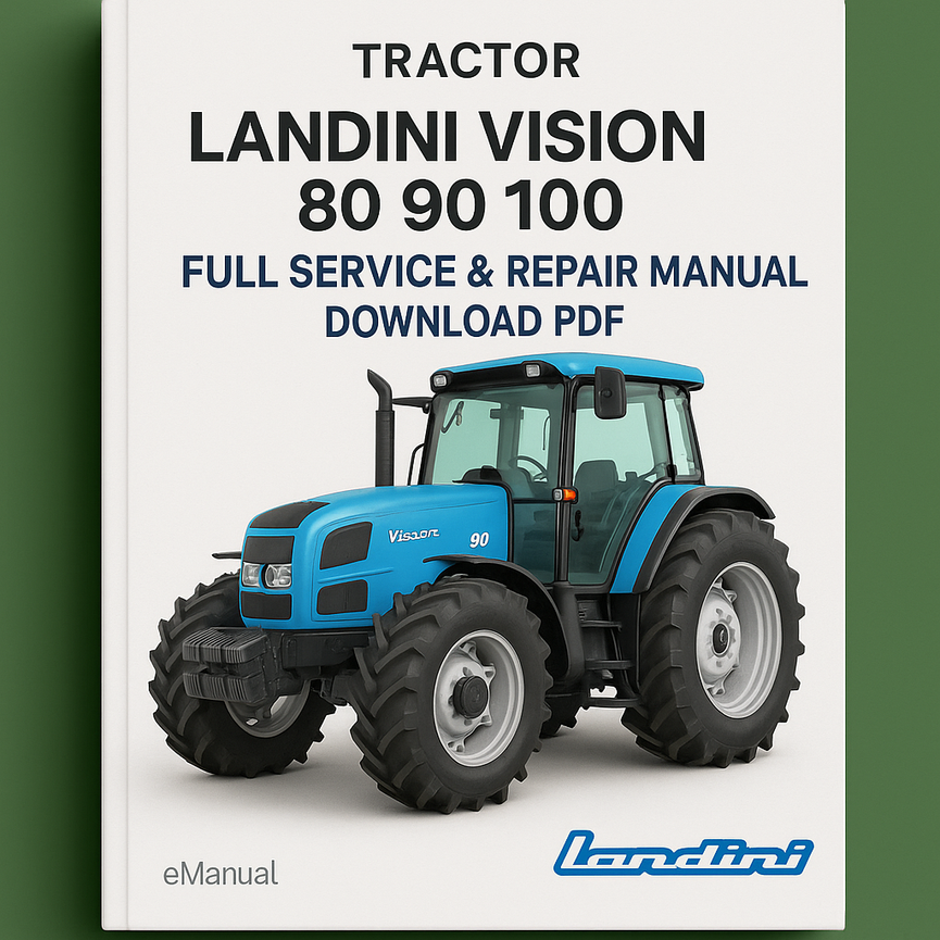 Landini Vision 80 90 100 Tractor Full Service & Repair Manual Download PDF