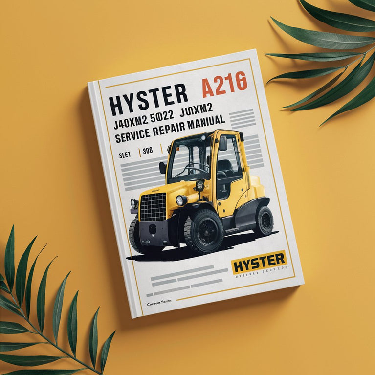 Hyster A216 (J40XM2 J50XM2 J60XM2 J65XM2) Forklift Service Repair Manual