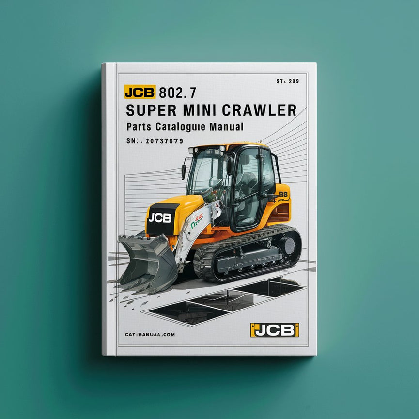 JCB 802.7 Super Mini Crawler Excavator Parts Catalogue Manual (SN: 00747373-00748999)