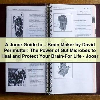 Joosr ... Brain Maker David Perlmutter: Power Gut Microbes Heal Protect Your Brain- Life - Service Repair Workshop Manual PDF