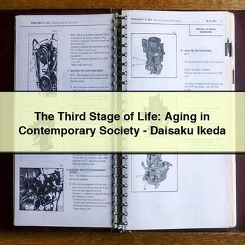 The Third Stage of Life: Aging in Contemporary Society - Daisaku Ikeda