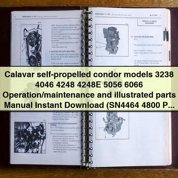 Calavar self-propelled condor models 3238 4046 4248 4248E 5056 6066 Operation/maintenance and illustrated parts Manual Instant Download (SN4464 4800 PN92149) PDF