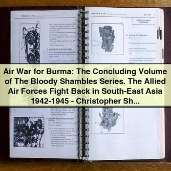 Air War for Burma: The Concluding Volume of The Bloody Shambles Series by Christopher Shores