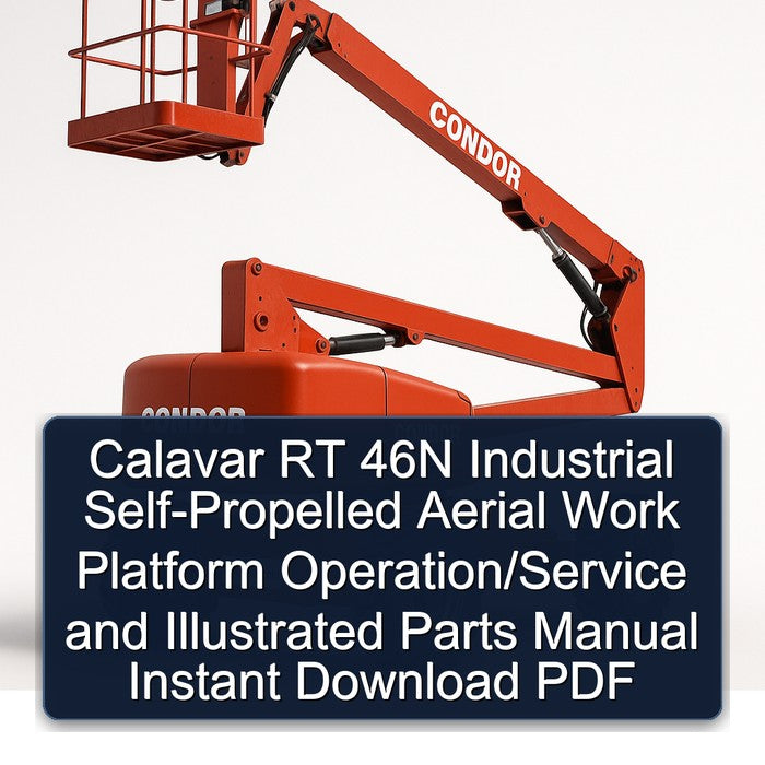 Calavar RT 46N Industrial Self-propelled Aerial Work Platform Operation/ Illustrated Parts Catalog PDF