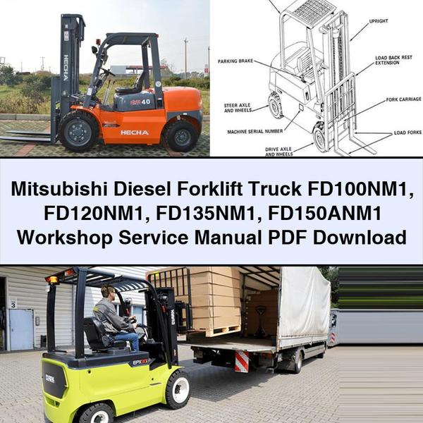 Mitsubishi Diesel Forklift FD100NM1 FD120NM1 FD135NM1 FD150ANM1 Workshop Service Manual