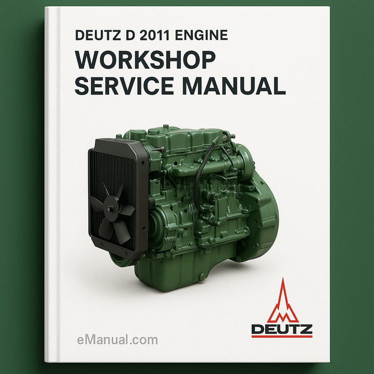 Deutz D 2011 Engine Workshop Service Manual for Repair