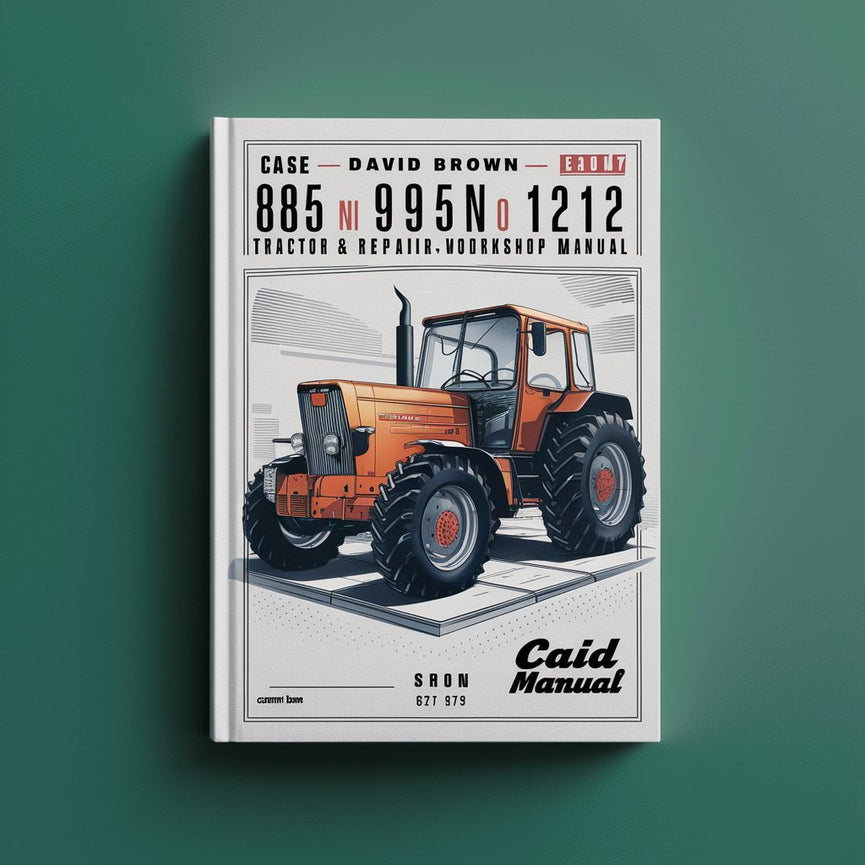 Case David Brown 885 885N 995 1210 1212 Tractor Service & Repair Workshop Manual