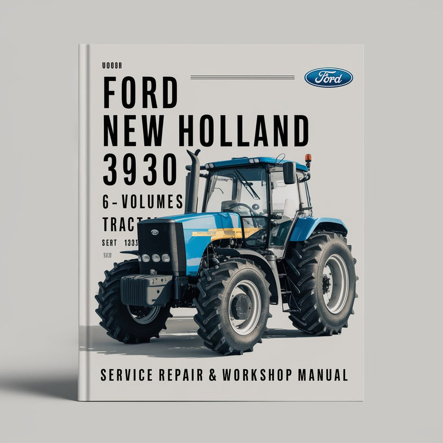 Ford New Holland 3930 Tractor -6- Volumes Service Repair & Workshop Manual - Improved - Download PDF