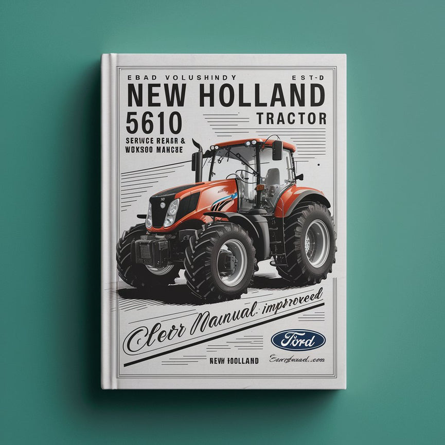 Ford New Holland 5610 Tractor -6- Volumes Service Repair & Workshop Manual - Improved - Download PDF