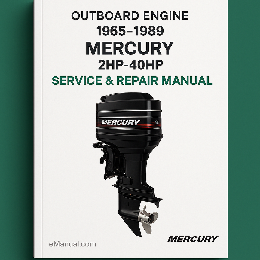 1965-1989 Mercury Outboard Engine 2HP-40HP Service Repair Manual Instant Download PDF