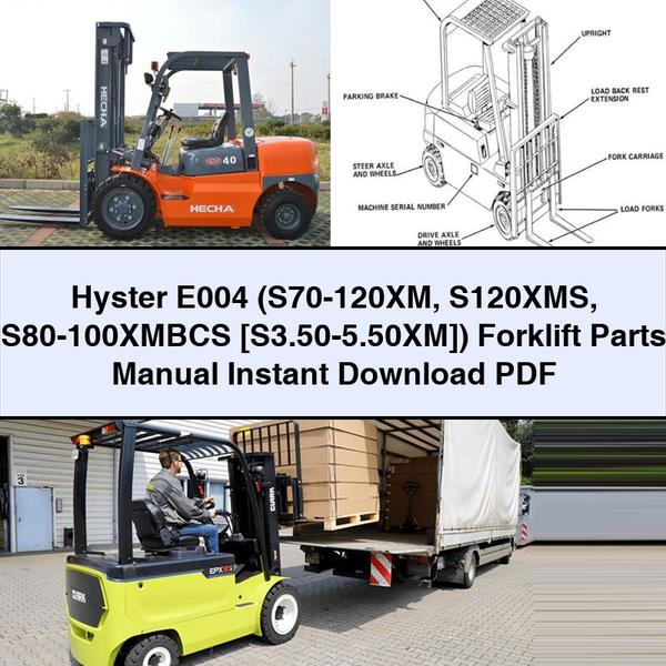 Hyster E004 (S70-120XM S120XMS S80-100XMBCS [S3.50-5.50XM]) Forklift Parts Manual