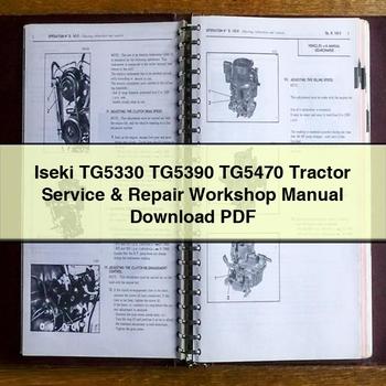 Iseki TG5330 TG5390 TG5470 Tractor Service & Repair Workshop Manual Download PDF