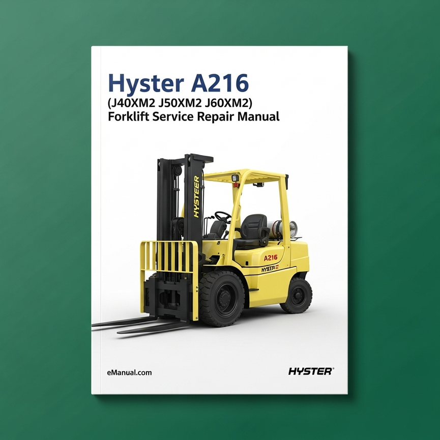 Hyster A216 (J40XM2 J50XM2 J60XM2) Forklift Service Repair Manual Instant Download PDF