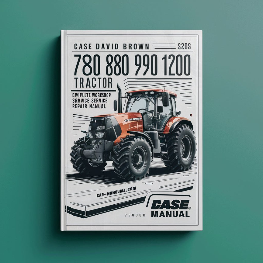 Case David Brown 780 880 990 1200 Tractor Complete Workshop Service Repair Manual PDF Download