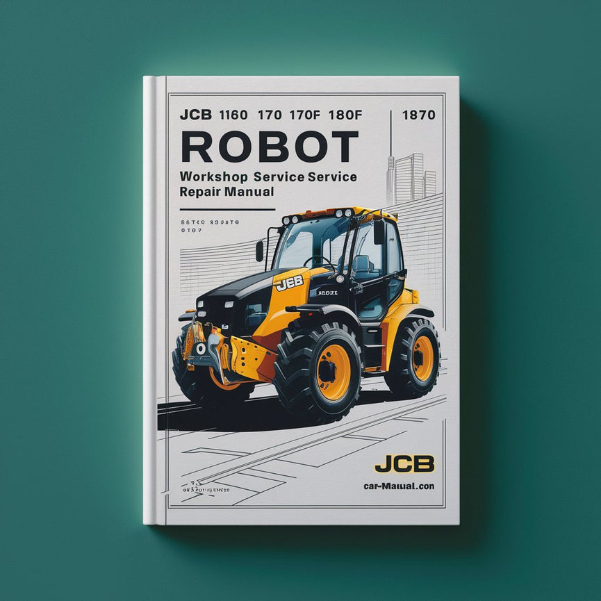 JCB 160 170 170HF 180T 180THF Robot Workshop Service Manual PDF Download