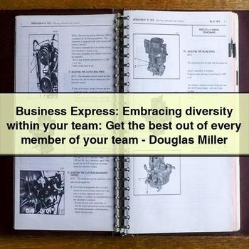 Business Express: Embracing diversity within your team: Get the best out of every member of your team - Douglas Miller