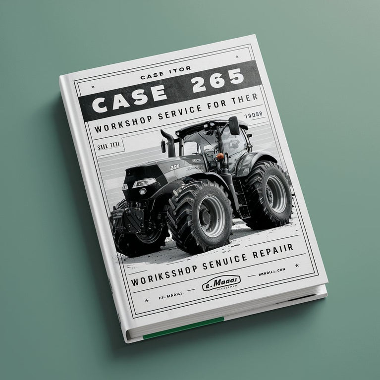 CASE IH 265 Tractor Workshop Service Manual for Repair