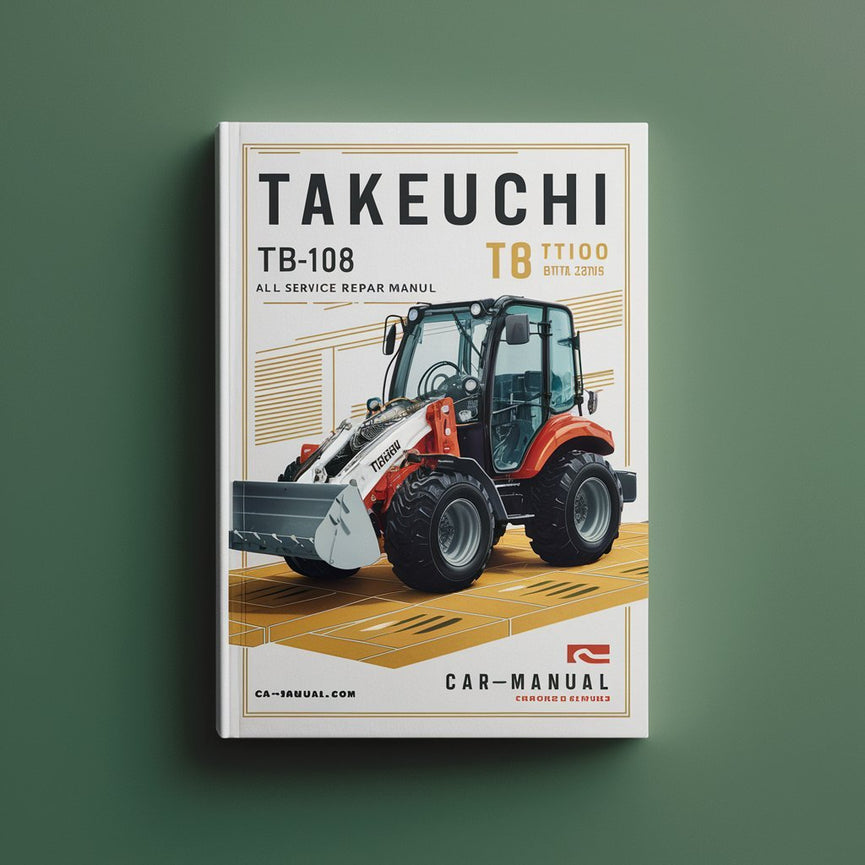 Takeuchi TB108 Compact Excavator All Service Repair Manual