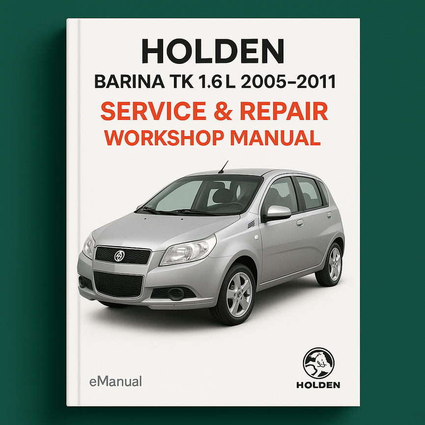 Holden Barina TK 1.6L 2005-2011 Service- und Reparaturwerkstatthandbuch PDF herunterladen