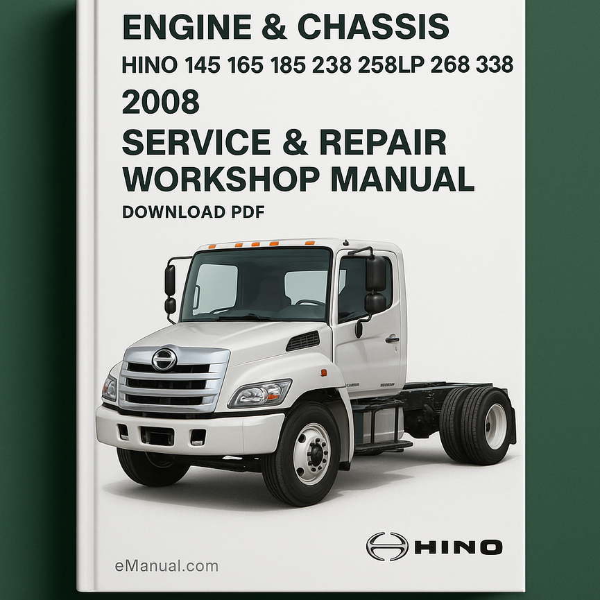 Hino 145 165 185 238 258LP 268 338 Engine & Chassis 2008 Service & Repair Workshop Manual Download PDF