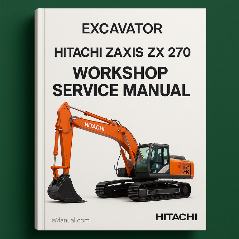 Hitachi Zaxis ZX 270 Excavator Workshop Service Manual