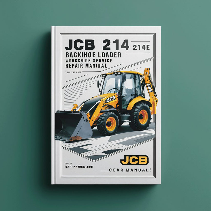 JCB 214 214E Backhoe Loader Workshop Service Repair Manual