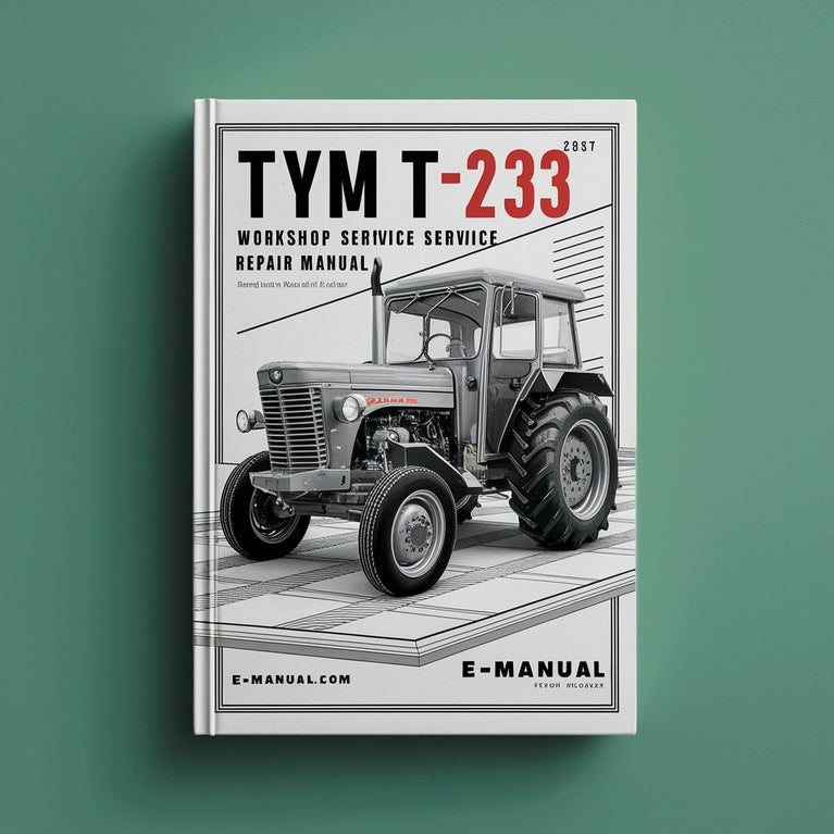 TYM T 233 Tractor Workshop Service Manual PDF Download