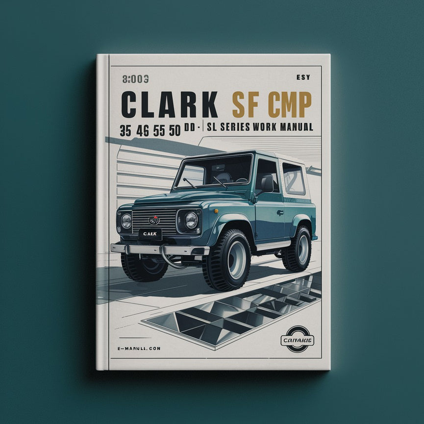 CLARK SF CMP 35 40 45 50 D L SD SL Series Workshop Manual