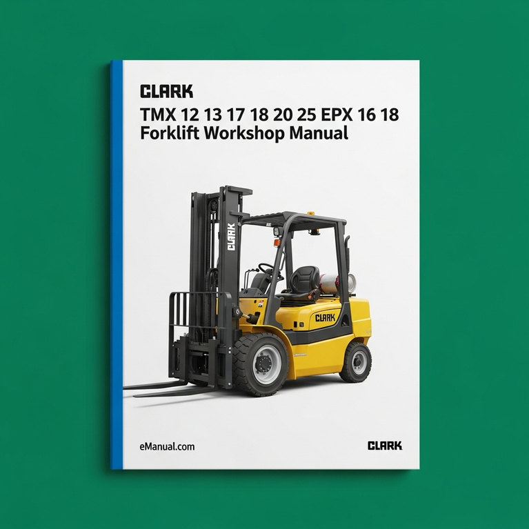 CLARK TMX 12 13 15 17 18 20 25 EPX 16 18 Workshop Manual