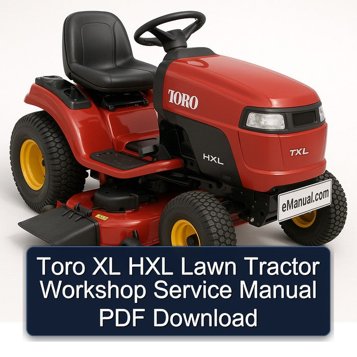 Toro XL HXL Lawn Tractor Service Repair Workshop Manual PDF