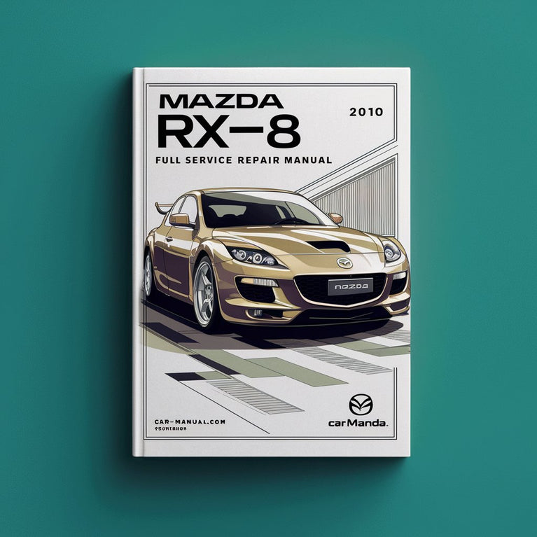 Mazda RX-8 RX8 2010 Full Service Repair Manual PDF Download