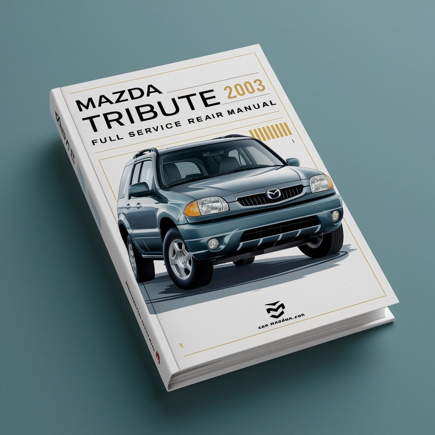 Mazda Tribute 2003 Full Service Repair Manual