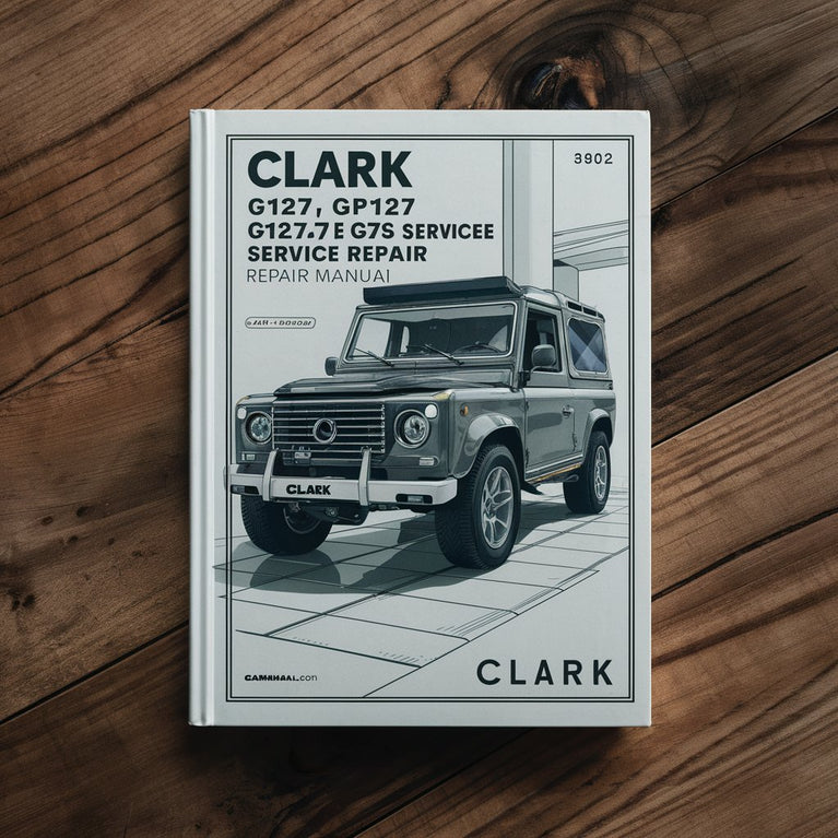 CLARK G127 GP127 G127E GGP127E GCS GPX Service Repair Manual PDF Download