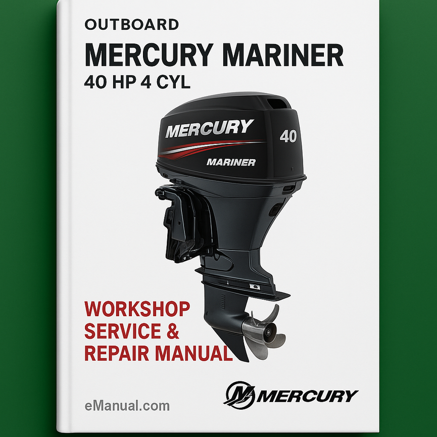 Mercury Mariner 40 HP 4 Cyl Outboard Motor Workshop Service Repair Manual