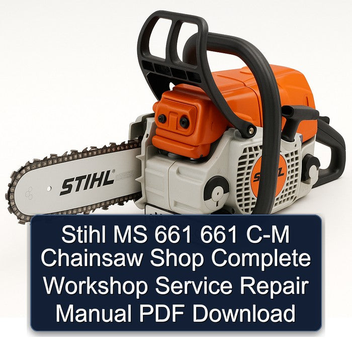 Stihl MS 661 C-M Chainsaw Shop Service Repair Workshop Manual PDF