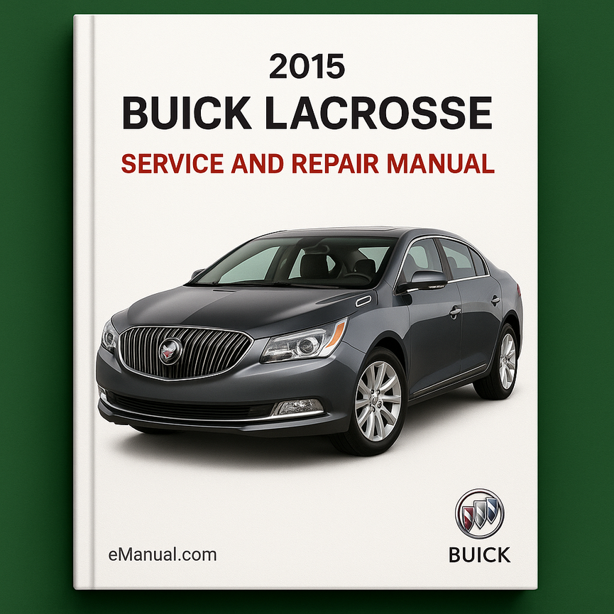 2015 Buick LaCrosse Service- und Reparaturhandbuch