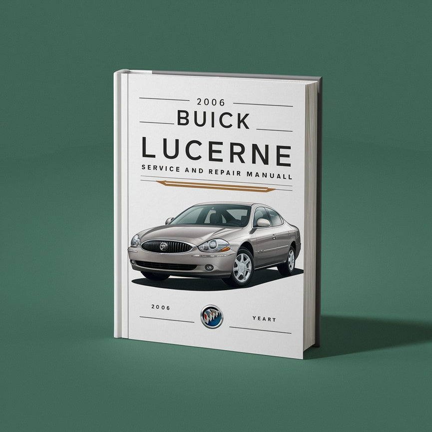 2006 Buick Lucerne Service- und Reparaturhandbuch