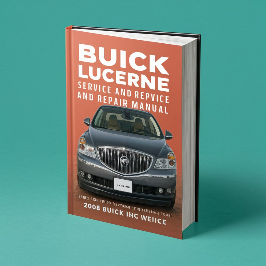 2008 Buick Lucerne Service- und Reparaturhandbuch