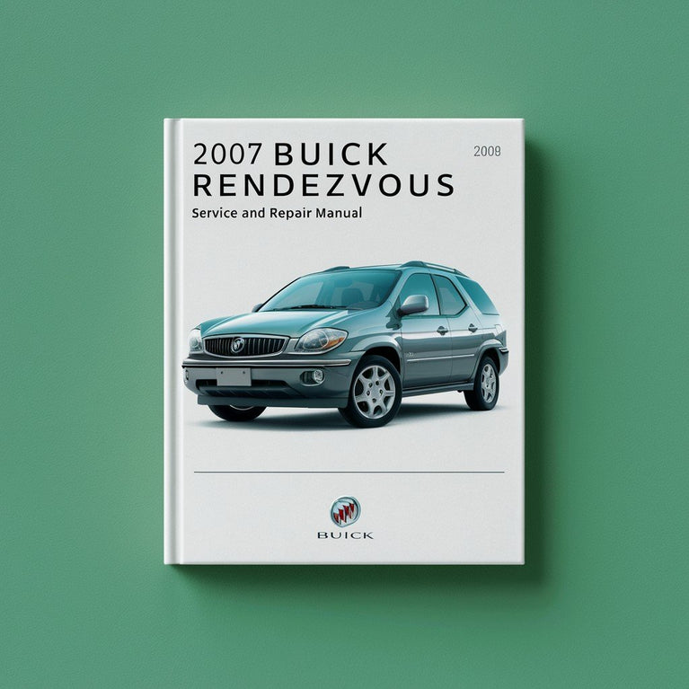 2007 Buick Rendezvous Service and Repair Manual