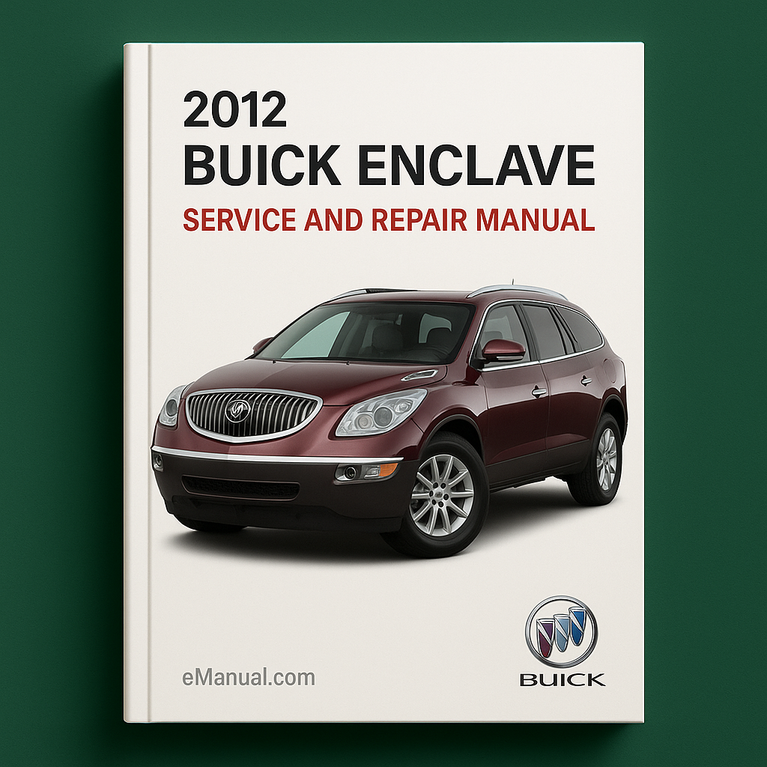 2012 Buick Enclave Service and Repair Manual