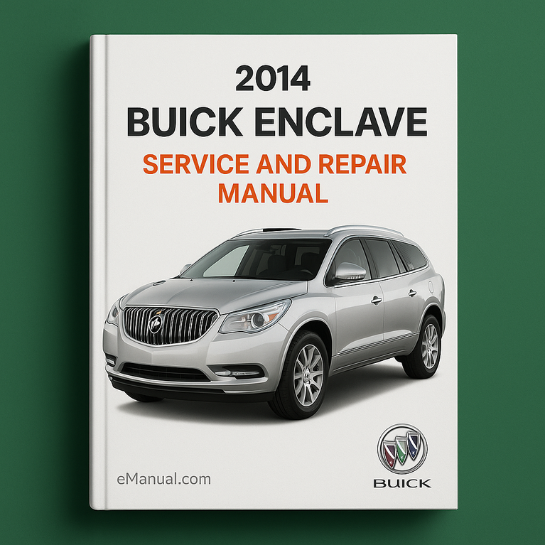 2014 Buick Enclave Service and Repair Manu