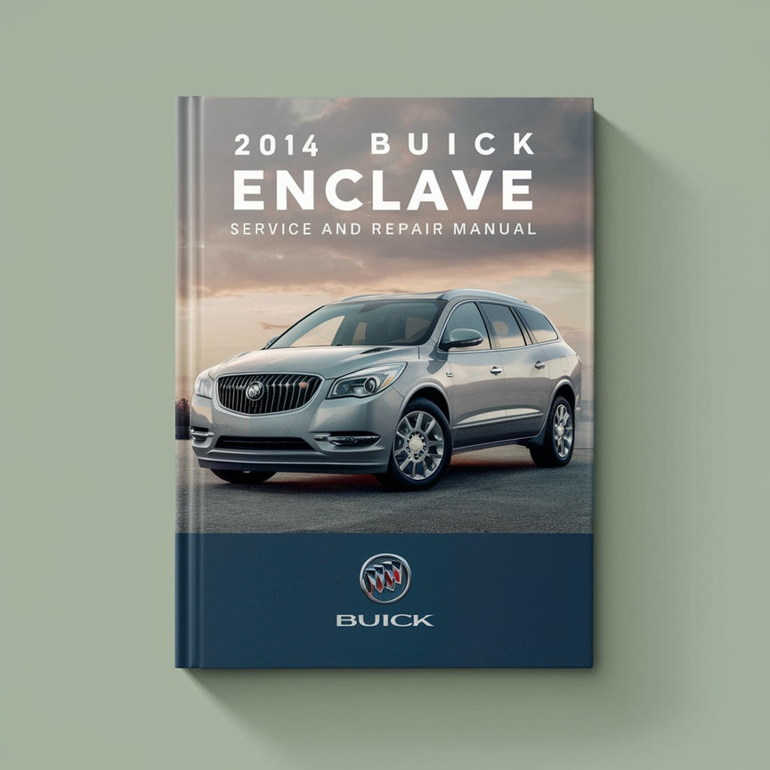 2014 Buick Enclave Service- und Reparaturhandbuch