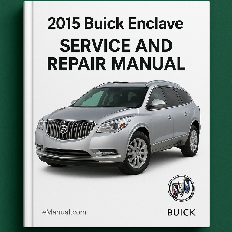 2015 Buick Enclave Service and Repair Manu