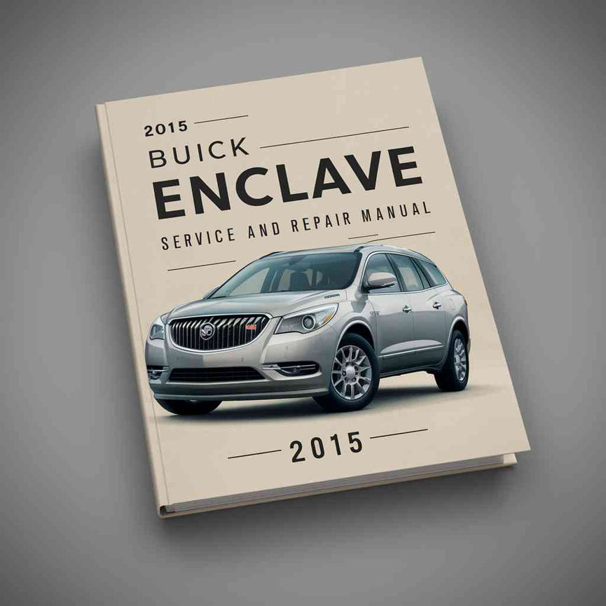 2015 Buick Enclave Service and Repair Manu