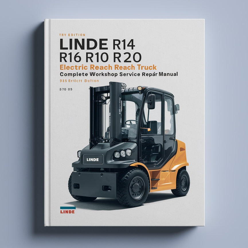 Linde R14 R16 R20 N HD Series 115 Electric Reach Truck Complete Workshop Service Repair Manual PDF Download