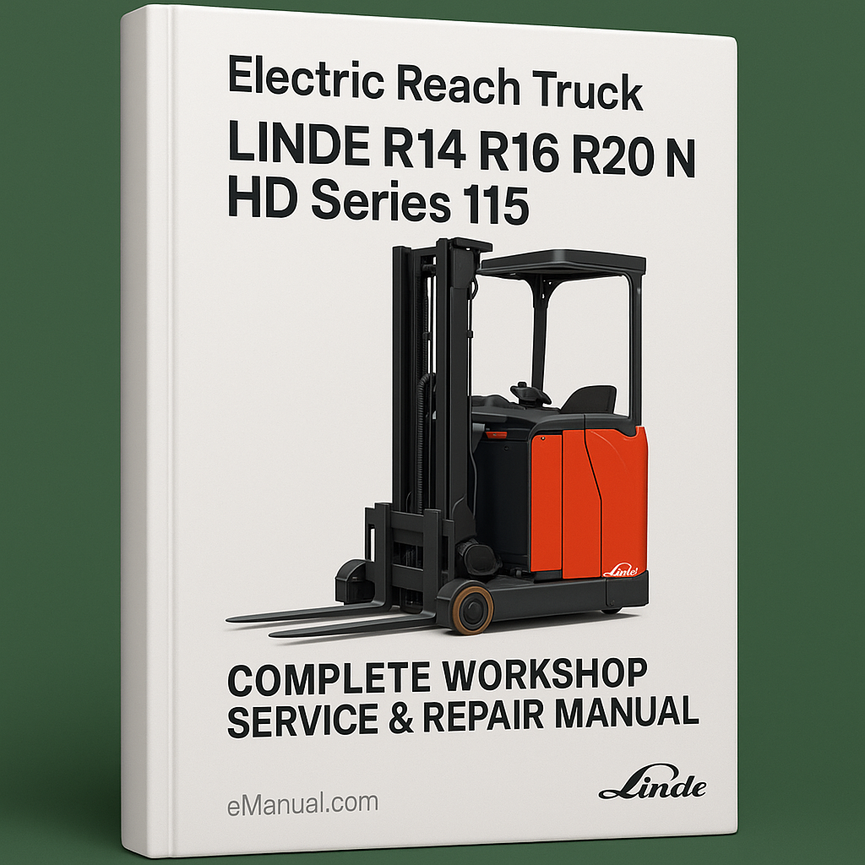 Linde R14 R16 R20 N HD Series 115 Electric Reach Truck Complete Workshop Service Repair Manual