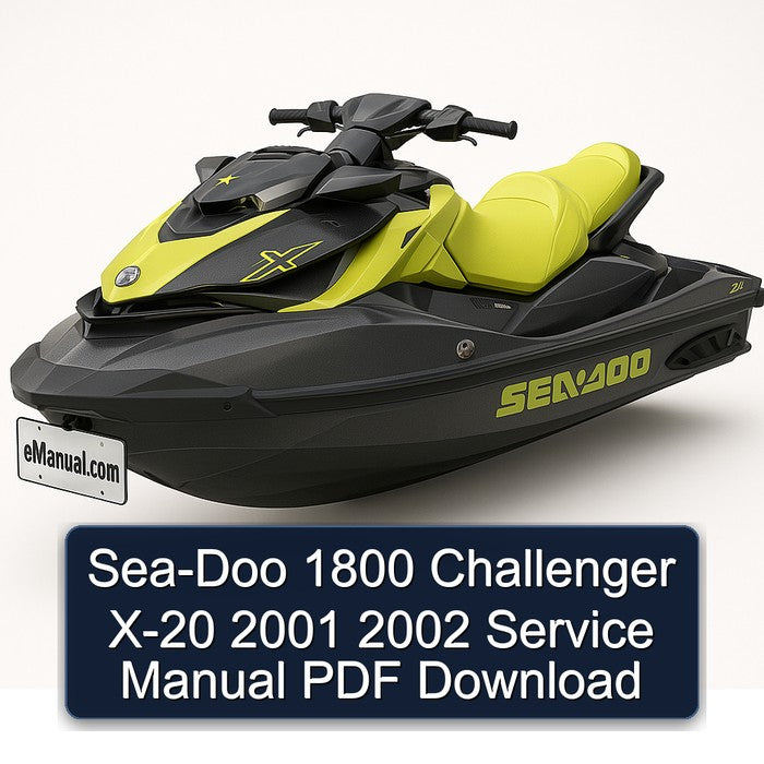 2001-2002 SEA-DOO 1800 Challenger X-20 Service Repair Workshop Manual PDF