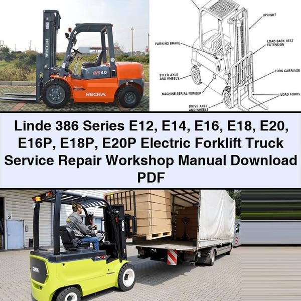 Linde 386 Series E12 E14 E16 E18 E20 E16P E18P E20P Electric Forklift Truck Service Repair Workshop Manual PDF