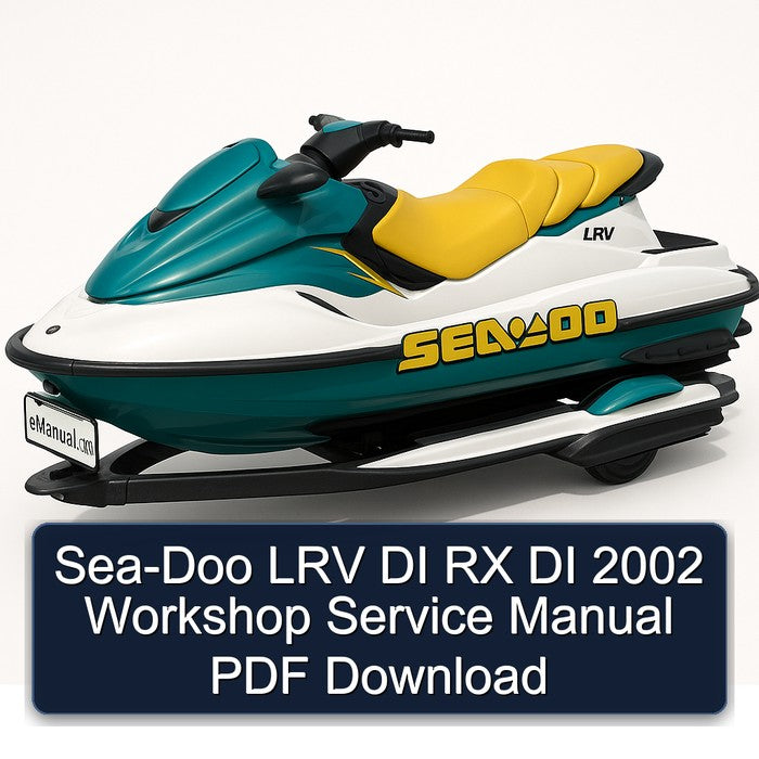 2002 SEA-DOO LRV DI RX Service Repair Workshop Manual PDF